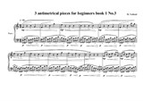 3 antimetrical piano pieces for beginners, Book 1 No.3